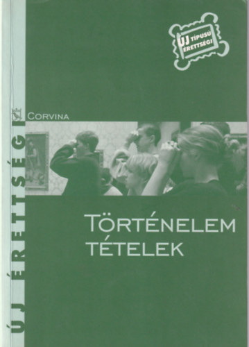 Kulcsár Edit (szerk.), Kelecsényi László Zoltán: 1. Történelem tételek - új érettségi 2. Irodalom tételek - új érettségi  ( 2 mű együtt ) könyv