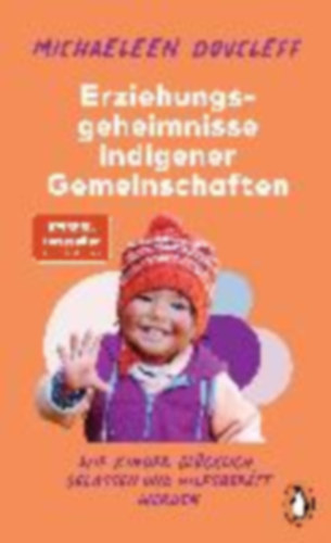 Doucleff, Michaeleen: Die Erziehungsgeheimnisse indigener Gemeinschaften idegen