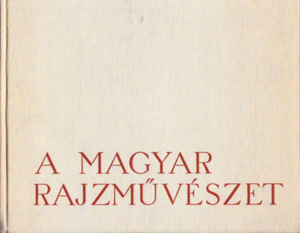 Pataky Dénes: A magyar rajzművészet antikvár