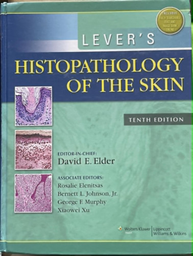 David E. Elder  (editor), Rosalie Elenitsas  (Editor), George F. Murphy  (Editor), Xiaowei Xu  (Editor), Bernett L. Johnson Jr.  (Editor): Lever's Histopathology of the Skin antikvár