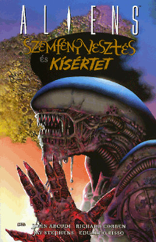 John, Richard, Jay, Eduardo: Aliens: Szemfényvesztés és kísértet könyv