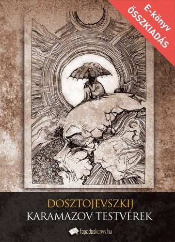 Fjodor Mihajlovics Dosztojevszkij: A Karamazov testvérek | e-Könyv |  bookline