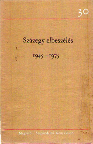Domokos Mátyás szerk.: Százegy elbeszélés I. antikvár