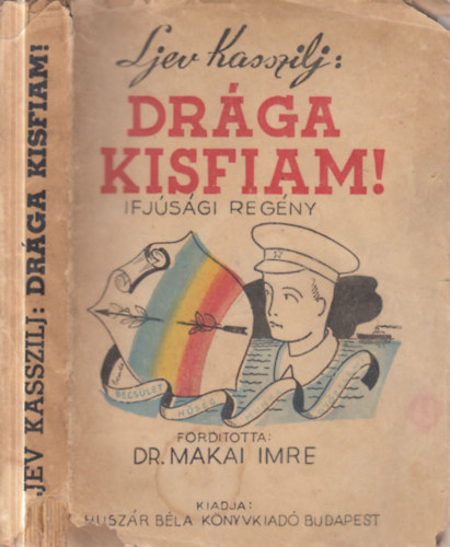 Ljev Kasszilj: Drága kisfiam! antikvár