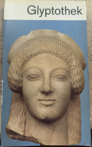 Glyptothek München : griechische und römische Skulpturen antikvár
