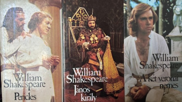 William Shakespeare: William Shakespeare színművei (3 darab) Pericles; János király; A két veronai nemes antikvár