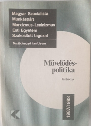 Tóth István (szerk.): Művelődéspolitika tankönyv 1987/1988 antikvár