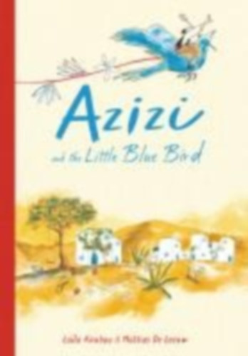 Koubaa, Laïla: Azizi and the Little Blue Bird idegen