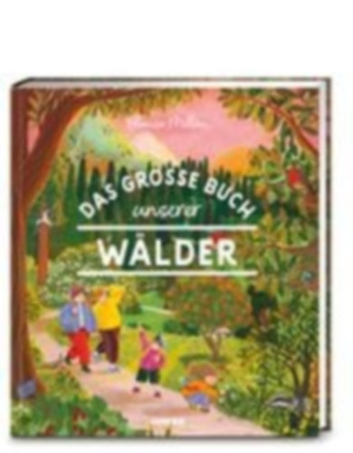 Millán, Blanca: Das große Buch unserer Wälder idegen