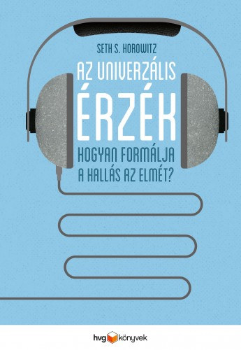 Az univerzális érzék - Hogyan formálja a hallás az elmét? akciós termékkép 1