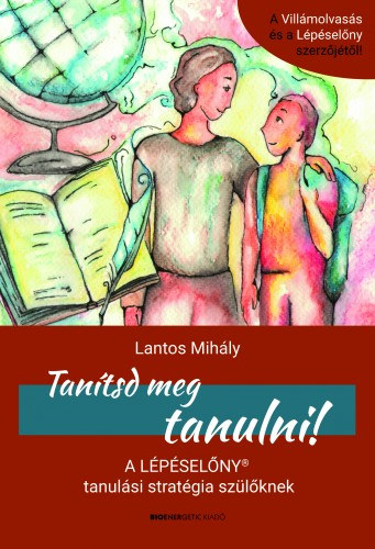 Lantos Mihály: Tanítsd meg tanulni e-Könyv