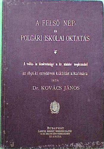 Kovács János dr.: A felső nép- és polgári iskolai oktatás könyv