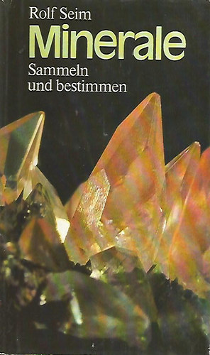 Rolf Seim: Minerale - Sammeln und Bestimmen (Ásványok - német nyelvű) antikvár