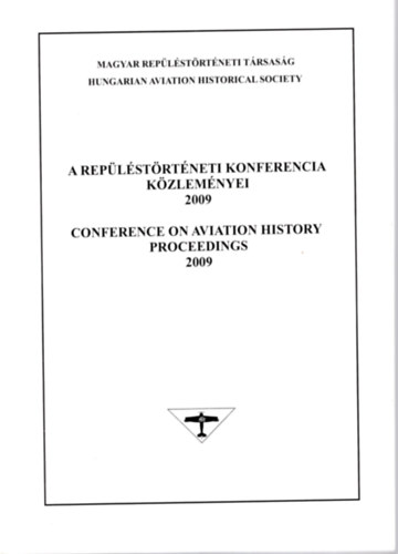 Bakos Attila: A repüléstörténeti konferencia közleményei 2009 - Számozott antikvár