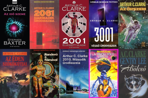 Arthur C. Clarke, Gentry Lee, Stephen Baxter: 10 db  Arthur C. Clarke sci-fi regény:  2001 elveszett világai + 2010 ​– Második űrodisszeia + 2061 ​– Harmadik űrodisszeia +  3001 – Végső űrodisszeia  (Űrodisszeia  sorozat 0.5., 2., 3., 4.) Bölcső + Az ​idő szeme  + Az ​éden szökőkútjai  + Az ​őrszem + antikvár