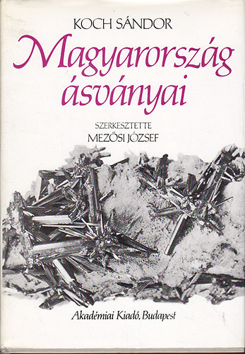 Koch Sándor: Magyarország ásványai antikvár