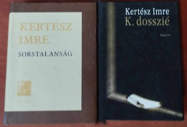 Kertész Imre: 2db Kertész Imre kötet: Sorstalanság, K. dosszié antikvár