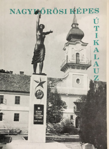 Balanyi Béla: Nagykőrösi képes útikalauz könyv