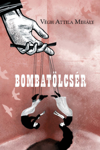 Végh Attila Mihály: Bombatölcsér könyv