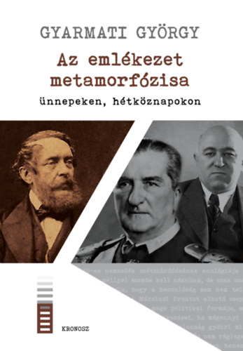 Gyarmati György: Az emlékezet metamorfózisa ünnepeken, hétköznapokon antikvár