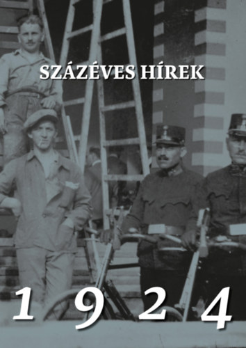 Százéves hírek - 1924 könyv