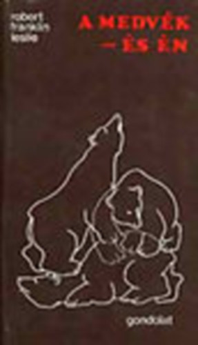 Robert Franklin Leslie, Ford.: Sárközy Elga, Graf.: Theodore A. Xaras: A medvék- és én (Theodore A. Xaras rajzaival) antikvár