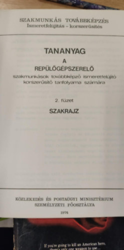 Tananyag a repülőgépszerelő szakmunkások továbbképző ismeretfelújító korszerüsítő tanfolyama számára 2. füzet antikvár