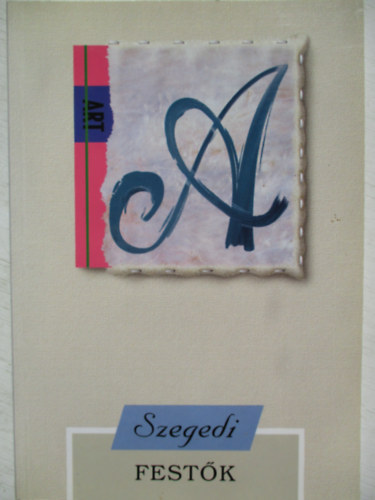 Tandi Lajos (szerk.): Szegedi festők antikvár