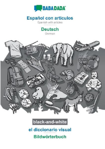 Babadada Gmbh: Español con articulos - Deutsch, el diccionario visual, BW idegen