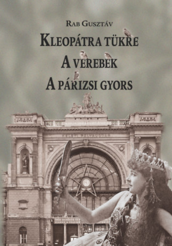 Kleopátra tükre - A verebek - A párizsi gyors akciós termékkép 1