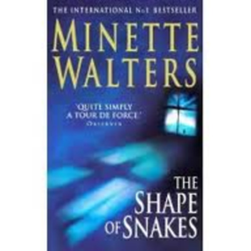 Minette Walters: The Shape of Snakes idegen