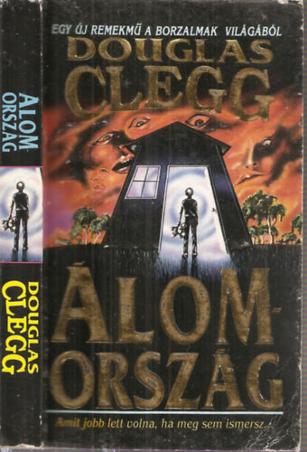 Douglas Clegg: Álomország - Amit jobb lett volna, ha meg sem ismersz... antikvár