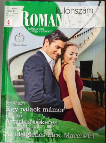 Teri Wilson; Heidi Rice; Melanie Milburne: Romana különszám - Egy palack mámor, Ártatlan pókeres, Az ideiglenes Mrs. Marchetti antikvár
