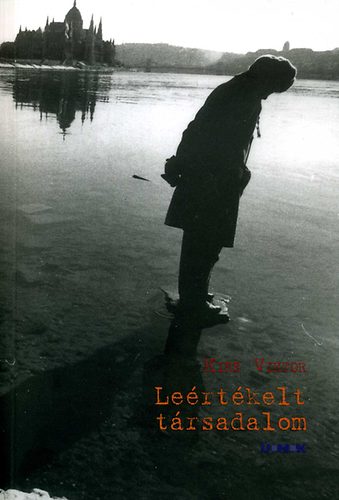 Kiss Viktor: Leértékelt társadalom antikvár