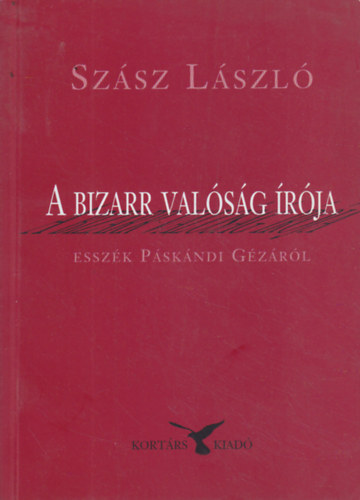 Szász László: a bizarr valóság írója antikvár