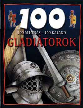 Rupert Matthews: 100 állomás - 100 kaland - Gladiátorok könyv