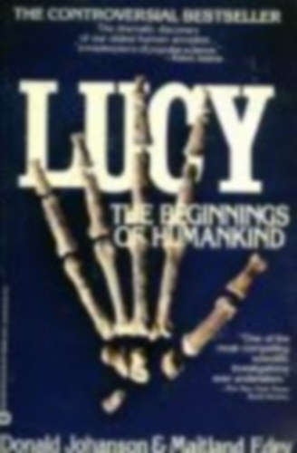 Donald C. Johanson, Maitland A. Edey: Lucy: The Beginnings of Humankind antikvár