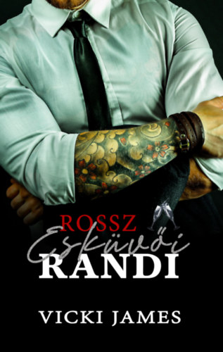 Vicki James: Rossz esküvői randi könyv