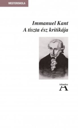 Immanuel Kant: A tiszta ész kritikája könyv