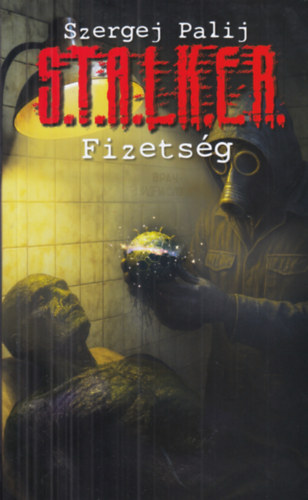 Szergej Palij: Stalker - Fizetség könyv