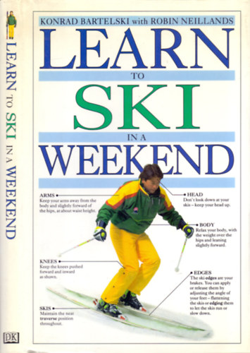 Konrad Bartelski with Robin Neillands: Learn to Ski in a Weekend antikvár
