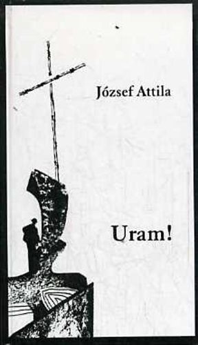 József Attila: Uram! antikvár
