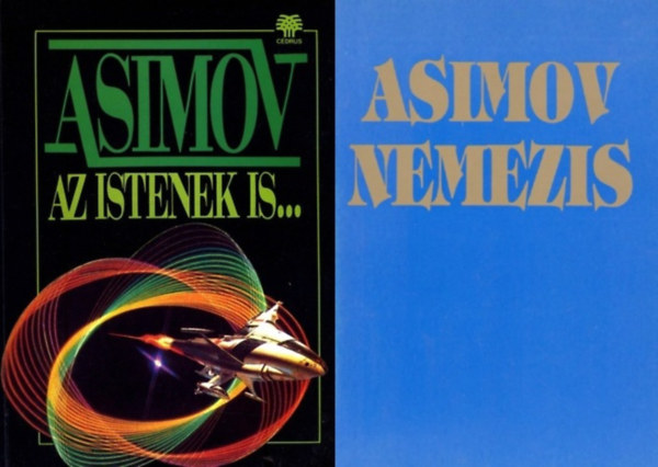 Isaac Asimov: 2 db Asimov sci-fi regény: Nemezis + Az ​istenek is… antikvár