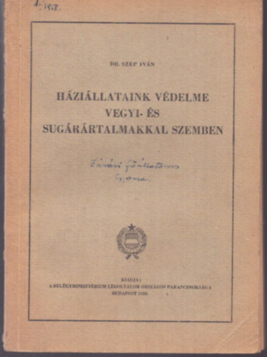 Dr. Szép Iván: Háziállataink védelme vegyi- és sugárártalmakkal szemben antikvár