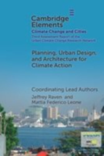 Raven, Jeffrey - Leone, Mattia Federico - Bhaduri, Sanjukkta: Planning, Urban Design, and Architecture for Climate Action idegen