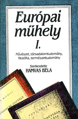 Hamvas Béla (szerk.): Európai műhely I. antikvár