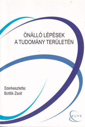 Bottlik Zsolt: Önálló lépések a tudomány területén antikvár