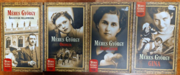 Méhes György: 4db Méhes György könyv :Egyetlenem,Orsolya,Gina,Kolozsvári milliomosok antikvár