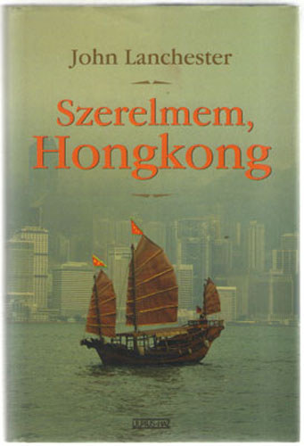 John Lanchester: Szerelmem, Hongkong antikvár