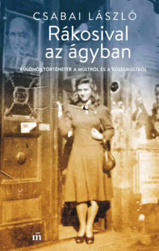 Rákosival az ágyban – Csabai László